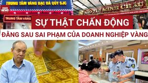 Doanh nghiệp vàng sai phạm hàng loạt: Chủ tịch Hiệp hội Vàng hé lộ sự thật ít người biết