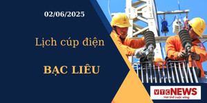 Lịch cúp điện hôm nay ngày 02/06/2025 tại Bạc Liêu