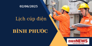 Lịch cúp điện hôm nay ngày 02/06/2025 tại Bình Phước