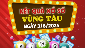 Kết quả xổ số Vũng Tàu hôm nay 3/6/2025 - XSVT 3/6