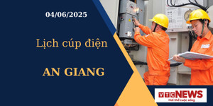 Lịch cúp điện hôm nay ngày 04/06/2025 tại An Giang