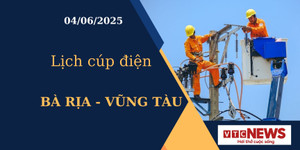 Lịch cúp điện hôm nay tại Bà Rịa - Vũng Tàu ngày 04/06/2025