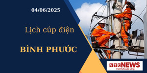 Lịch cúp điện hôm nay ngày 04/06/2025 tại Bình Phước