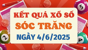 Kết quả xổ số Sóc Trăng hôm nay 4/6/2025 - XSST 4/6