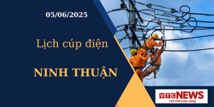 Lịch cúp điện hôm nay ngày 05/06/2025 tại Ninh Thuận
