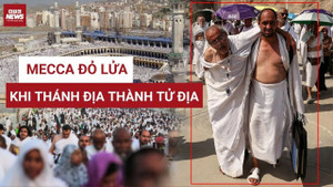 Hàng nghìn người kiệt sức tử vong: Vì sao tín đồ vẫn ùn ùn về thánh địa Mecca?