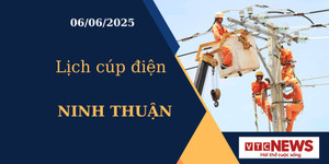 Lịch cúp điện hôm nay ngày 06/06/2025 tại Ninh Thuận
