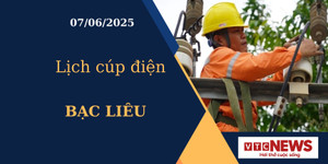 Lịch cúp điện hôm nay ngày 07/06/2025 tại Bạc Liêu