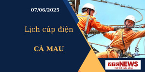 Lịch cúp điện hôm nay ngày 07/06/2025 tại Cà Mau