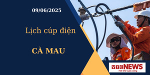 Lịch cúp điện hôm nay ngày 9/6/2025 tại Cà Mau