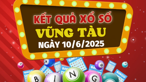 Kết quả xổ số Vũng Tàu hôm nay 10/6/2025 - XSVT 10/6
