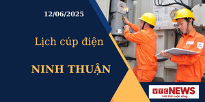 Lịch cúp điện hôm nay ngày 12/6/2025 tại Ninh Thuận