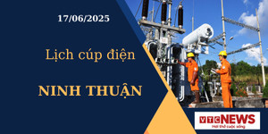 Lịch cúp điện hôm nay ngày 17/6/2025 tại Ninh Thuận