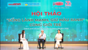 Hội thảo: ‘Sống lành mạnh, giữ màu xanh cùng giới trẻ’