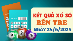 Kết quả xổ số Bến Tre hôm nay 24/6/2025 - XSBTR 24/6