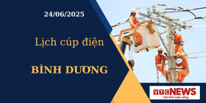 Lịch cúp điện hôm nay ngày 24/6/2025 tại Bình Dương