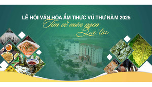 Khám phá nét đặc sắc tại lễ hội ẩm thực Vũ Thư - Thái Bình