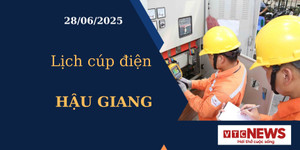 Lịch cúp điện hôm nay ngày 28/6/2025 tại Hậu Giang