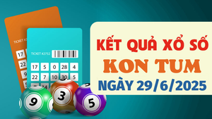 Kết quả xổ số Kon Tum hôm nay 29/6/2025 - XSKT 29/6
