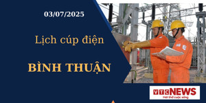 Lịch cúp điện hôm nay ngày 3/7/2025 tại Bình Thuận