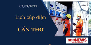 Lịch cúp điện hôm nay ngày 3/7/2025 tại Cần Thơ