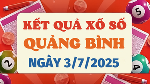 Kết quả xổ số Quảng Bình hôm nay 3/7/2025 - XSQB 3/7