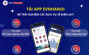 EVNHANOI khuyến khích khách hàng sử dụng app kiểm soát lượng điện tiêu thụ
