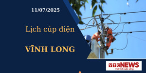 Lịch cúp điện hôm nay ngày 11/07/2025 tại Vĩnh Long