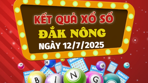 Kết quả xổ số Đắk Nông hôm nay 12/7/2025 - XSDNO 12/7