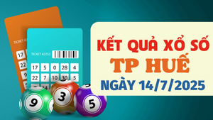 Kết quả xổ số Huế hôm nay 14/7/2025 - XSTTH 14/7