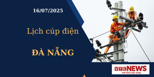 Lịch cúp điện hôm nay ngày 16/07/2025 tại Đà Nẵng