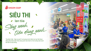 Siêu thị lan tỏa sống xanh, tiêu dùng xanh