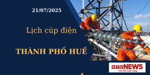 Lịch cúp điện hôm nay ngày 21/07/2025 tại Thành Phố Huế
