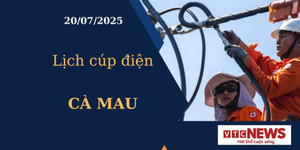Lịch cúp điện hôm nay ngày 20/07/2025 tại Cà Mau