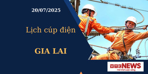 Lịch cúp điện hôm nay ngày 20/07/2025 tại Gia Lai