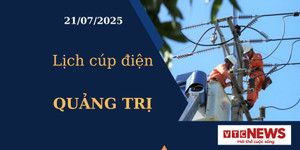 Lịch cúp điện hôm nay ngày 21/07/2025 tại Quảng Trị