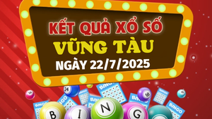 Kết quả xổ số Vũng Tàu hôm nay 22/7/2025 - XSVT 22/7