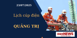 Lịch cúp điện hôm nay ngày 23/7/2025 tại Quảng Trị