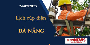 Lịch cúp điện hôm nay ngày 24/7/2025 tại Đà Nẵng