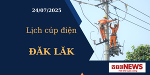 Lịch cúp điện hôm nay ngày 24/7/2025 tại Đăk Lăk
