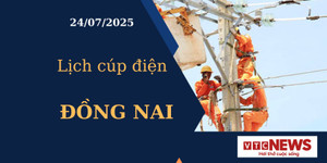 Lịch cúp điện hôm nay ngày 24/07/2025 tại Đồng Nai