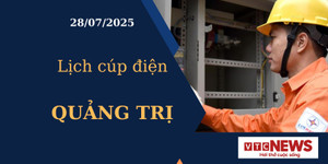 Lịch cúp điện hôm nay ngày 28/7/2025 tại Quảng Trị