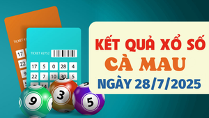Kết quả xổ số Cà Mau hôm nay 28/7/2025 - XSCM 28/7