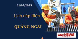 Lịch cúp điện hôm nay ngày 31/7/2025 tại Quảng Ngãi