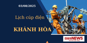 Lịch cúp điện hôm nay ngày 3/8/2025 tại Khánh Hòa