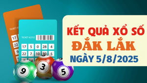 Kết quả xổ số Đắk Lắk hôm nay 5/8/2025 - XSDLK 5/8