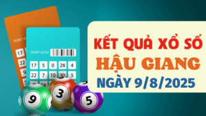 Kết quả xổ số Hậu Giang hôm nay 9/8/2025 - XSHG 9/8