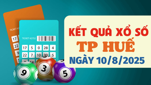 Kết quả xổ số Huế hôm nay 10/8/2025 - XSTTH 10/8