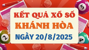 Kết quả xổ số Khánh Hòa hôm nay 20/8/2025 - XSKH 20/8
