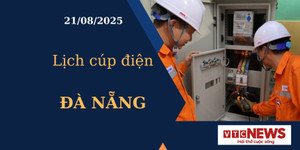 Lịch cúp điện hôm nay ngày 21/08/2025 tại Đà Nẵng